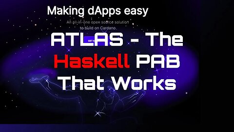 Altas - The First Haskell Based PAB For Cardano