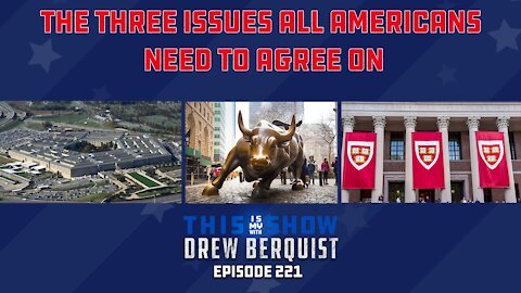 Here Are the Three Issues That Americans Need To Align On If We are Going To Survive | Ep 221