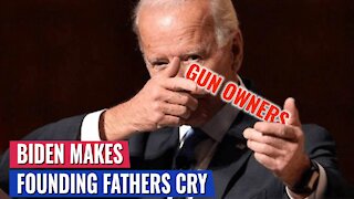 BIDEN'S ANSWER ON THE SECOND AMENDMENT WOULD MAKE OUR FOUNDERS CRY