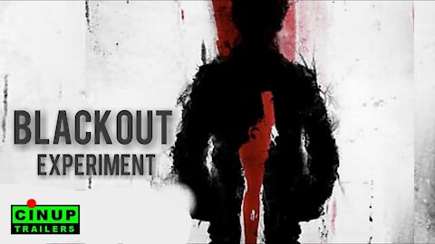 The Blackout Experiment Official Trailer by CinUP