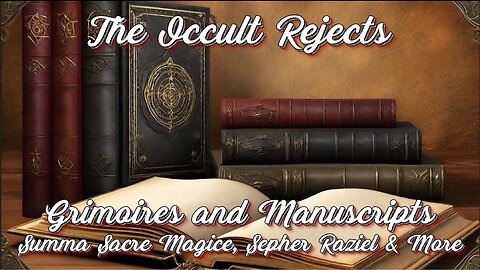 Grimoires and Manuscripts- Summa Sacre Magice, Sepher Raziel & More