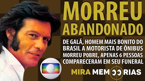 Ele Foi Eleito O Homem Mais Bonito do Brasil, Fez Fama, DINHEIR0, Mas M0RREU P0BRE e ABAND0NADO