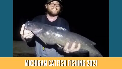Summer Channel Catfish & Flathead Catfish Fishing At Night / Michigan Catfish Fishing 2021