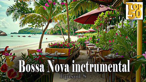 Best Bossa Nova Songs Of All Time | Jazz Bossa Nova Collection | Bossa Nova Relaxing