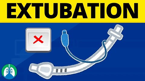 Extubation (Medical Definition) | Quick Explainer Video
