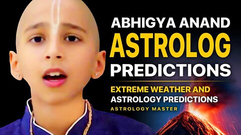 Predictions by Abhigya Anand | The Indian boy ► Extreme Weather and Predictions - Abhigya Anand