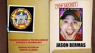 Beyond Classified: Transhumanism & Religion of Science & Technology w/ Jason Bermas(clip)