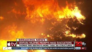 Thomas Fire in Ventura destroys more than 150 structures