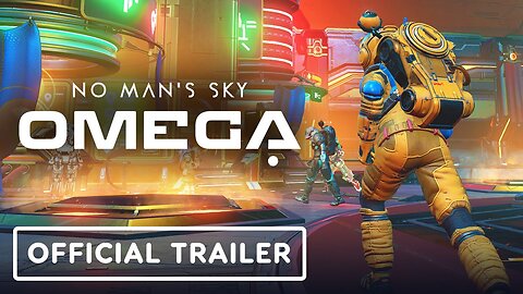 No Man's Sky: Omega - Official Trailer