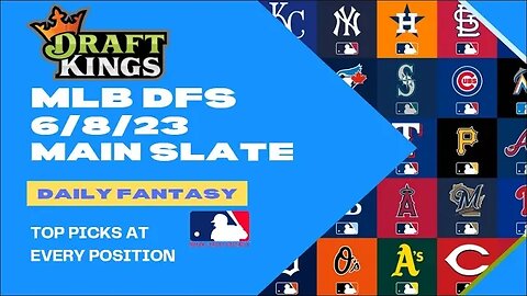 Dreams Top Picks MLB DFS Today Main Slate 6/8/23 Daily Fantasy Sports Strategy DraftKings