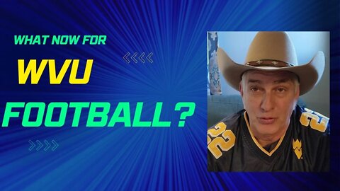 What Now for WVU Football?