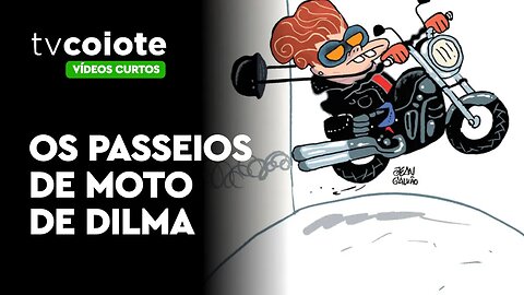 As fugas de moto de Dilma