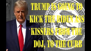 TRUMP VOWS TO KICK BIDEN ASS KISSING DOJ PEOPLE OUT OF THE GOVERNMENT WHEN HE'S BACK AS PRESIDENT!!!