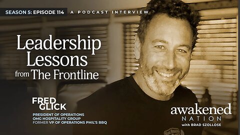 Leadership Lessons from the Frontline, an interview with Hospitality Executive, Fred Glick