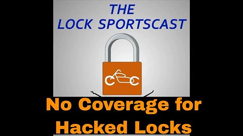 129: No Coverage for Hacked Locks