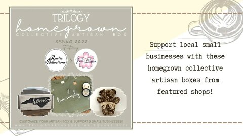 Announcement: Small Business Collaboration of Artisan Boxes feat. Trilogy & Rustic Collections
