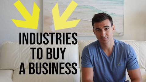 Industries to Buy a Business [SURPRISE!]