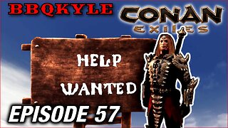 Hiring a Barkeeper Gets VIOLENT (Conan Exiles: Ep57)