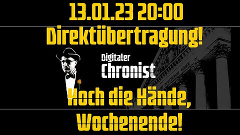 13.01.23 20:00 Direktübertragung! Hoch die Hände, Wochenende!