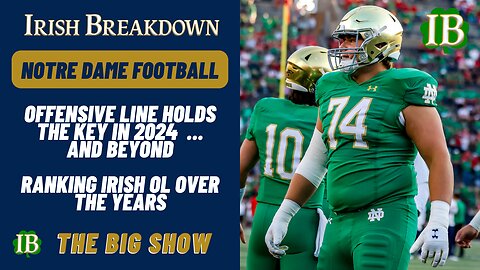 Notre Dame Offensive Line Holds The Key To Present and Future Success