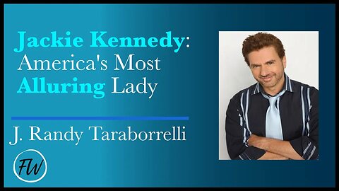 Jackie Kennedy: America’s Most Alluring Lady | J. Randy Taraborrelli