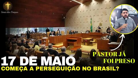 17 DE MAIO - A Oficialização da perseguição no Brasil ?