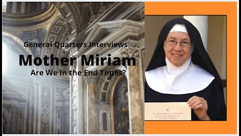General Quarters: Mother Miriam and the End Times.