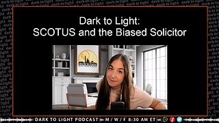 Dark to Light: SCOTUS and the Biased Solicitor