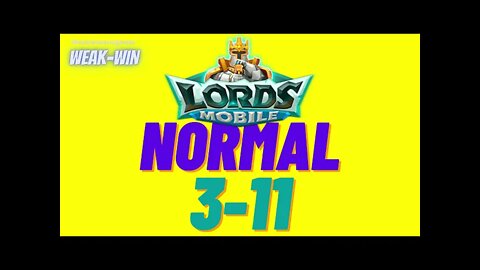 Lords Mobile: WEAK-WIN Hero Stage Normal 3-11