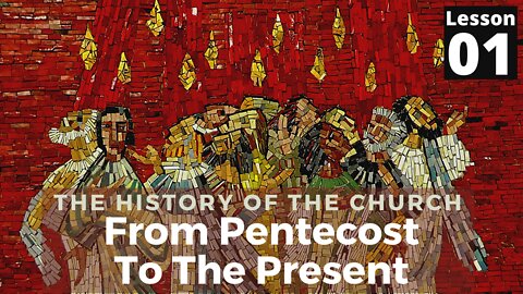 The First Great Test | The History Of The Church - From Pentecost To The Present | Lesson 01