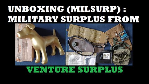 UNBOXING 173: Venture Surplus. Hydration items, M249 SAW items, MBAV/MSAP Cummerbund Assembly