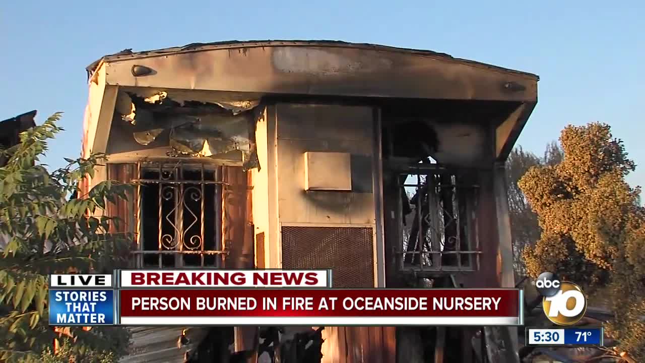 Person burned in fire at Oceanside nursery