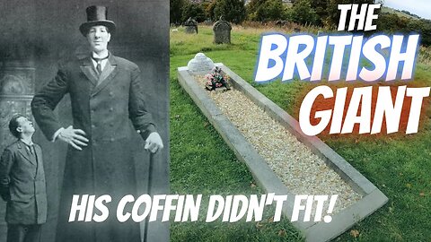 Unbelievable GIANT Grave | Frederick Kempster - The British Giant
