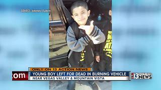 Mother of boy left for dead in burning vehicle speaks out