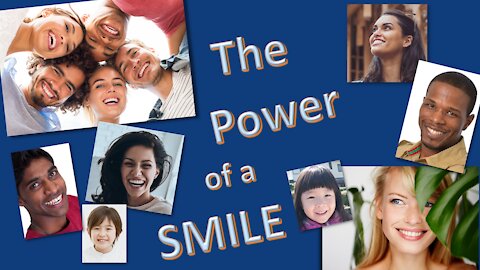 The Power of a Smile - It can change lives, including yours.