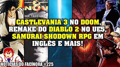 Conversão total pra DOOM de CASTLEVANIA 3, remake do DIABLO 2 e mais - Notícias do Facínora 225