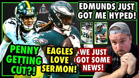 RASHAD PENNY WILL GET CUT?! TREY SERMON TO MAKE EAGLES ROSTER! EDMUNDS JUST GOT ME HYPED! BIG NEWS!