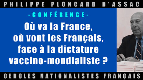 Où va la France, où vont les Français, face à la dictature vaccino-mondialiste ?