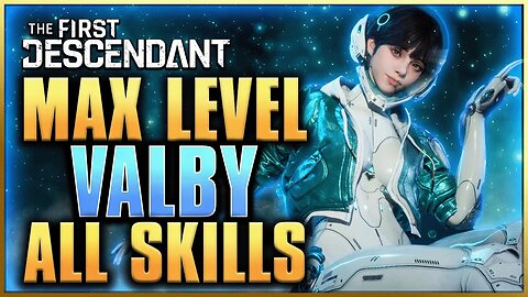 The First Descendant | NEW Descendant Valby Exclusive Gameplay And Skills