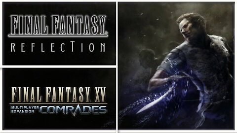 Reflection | Final Fantasy XV Comrades