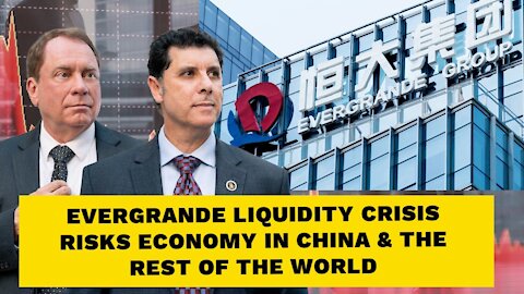 Evergrande Liquidity Crisis Raises Risks for China & World Economy!!!