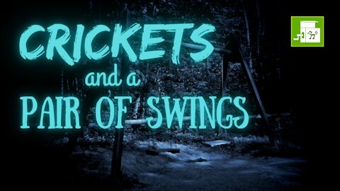 Crickets and a Pair of Swings | Crickets at Night | Ambient Sound | What Else Is There?