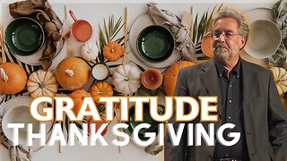 Thanksgiving and Gratitude 5784