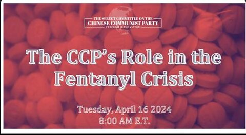 The CCP’s Role in the Fentanyl Crisis