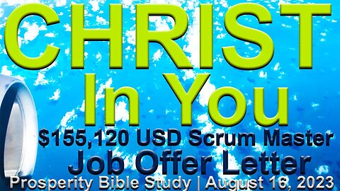 🔴 CHRIST In You, The Hope Of Glory 🙏 Scrum Master $155,120 Offer Letter ✝️ Prosperity Bible Study