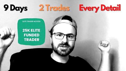 How I got funded in 9 days - Step by Step | WATCH ME TRADE | Elite Trader Funding