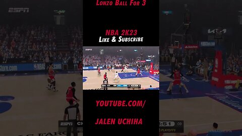 Lonzo Ball For 3 #nba #2k23 #lonzo ball #jalen uchiha #shorts