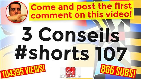 3 Conseils #shorts 107