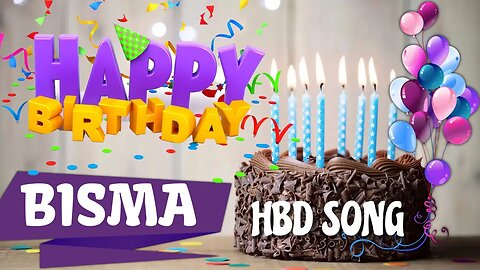 BISMA Happy Birthday Song – Happy Birthday BISMA - Happy Birthday Song - BISMA birthday song