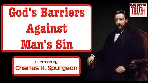 God's Barriers Against Man's Sin | Charles Spurgeon Sermon
